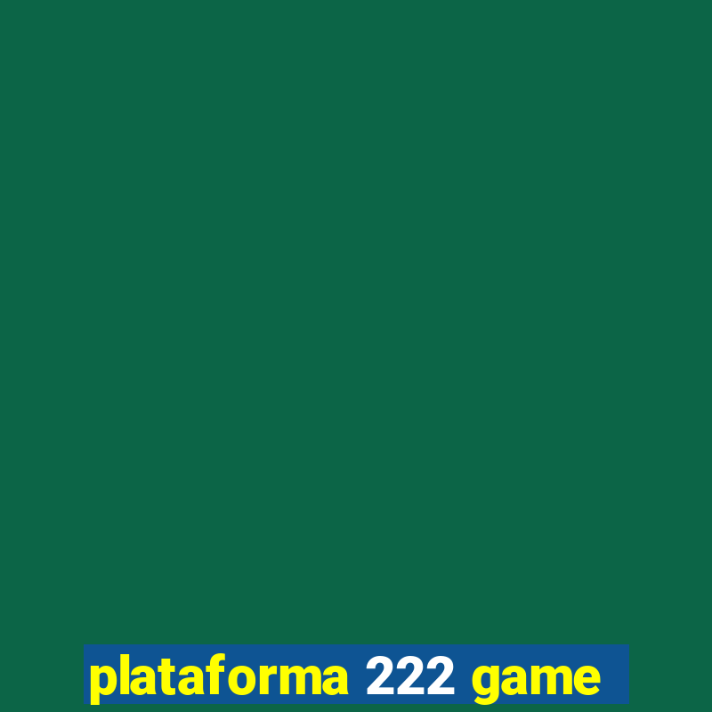 plataforma 222 game